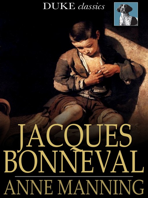 Title details for Jacques Bonneval by Anne Manning - Available